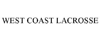 WEST COAST LACROSSE