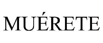 MUÉRETE