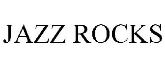 JAZZ ROCKS