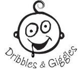 DRIBBLES & GIGGLES
