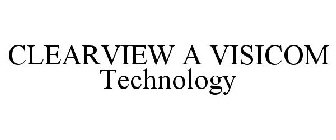 CLEARVIEW A VISICOM TECHNOLOGY