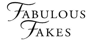 FABULOUS FAKES