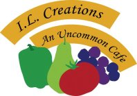 I. L. CREATIONS AN UNCOMMON CAFE
