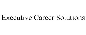 EXECUTIVE CAREER SOLUTIONS