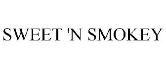 SWEET 'N SMOKEY