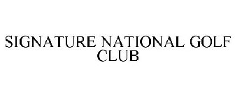 SIGNATURE NATIONAL GOLF CLUB