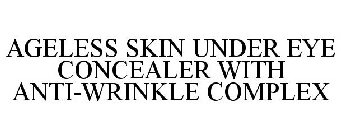 AGELESS SKIN UNDER EYE CONCEALER WITH ANTI-WRINKLE COMPLEX