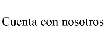 CUENTA CON NOSOTROS