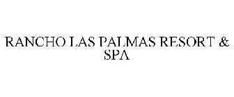 RANCHO LAS PALMAS RESORT & SPA