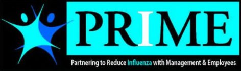 PRIME PARTNERING TO REDUCE INFLUENZA WITH MANAGEMENT & EMPLOYEES