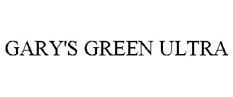 GARY'S GREEN ULTRA