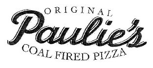 PAULIE'S ORIGINAL COAL FIRED PIZZA