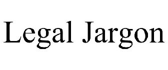 LEGAL JARGON