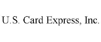 U.S. CARD EXPRESS, INC.