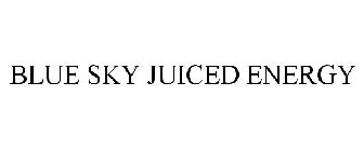 BLUE SKY JUICED ENERGY