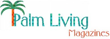 PALM LIVING MAGAZINES