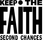 KEEP·THE FAITH SECOND CHANCES