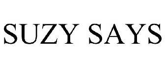 SUZY SAYS