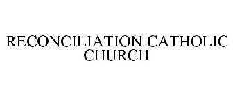 RECONCILIATION CATHOLIC CHURCH