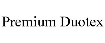 PREMIUM DUOTEX