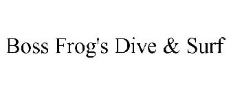 BOSS FROG'S DIVE & SURF