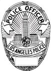POLICE OFFICER LOS ANGELES POLICE TO PROTECT AND TO SERVE