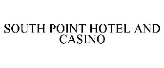 SOUTH POINT HOTEL AND CASINO