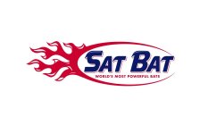 SAT BAT WORLD'S MOST POWERFUL BATS