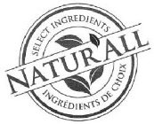 NATUR'ALL SELECT INGREDIENTS INGRÉDIENTS DE CHOIX