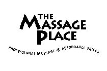 THE MASSAGE PLACE PROFESSIONAL MASSAGE @ AFFORDABLE PRICES