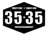 35 35 ENTERTAINMENT THIRTY FIVE THIRTY FIVE