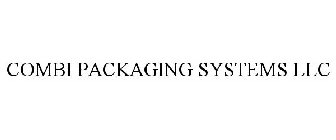 COMBI PACKAGING SYSTEMS LLC