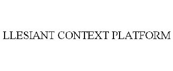 LLESIANT CONTEXT PLATFORM