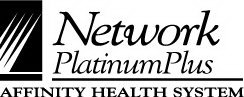 NETWORK PLATINUM PLUS AFFINITY HEALTH SYSTEM