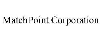 MATCHPOINT CORPORATION