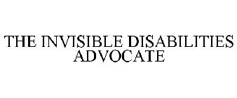 THE INVISIBLE DISABILITIES ADVOCATE