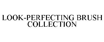 LOOK-PERFECTING BRUSH COLLECTION