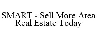 SMART - SELL MORE AREA REAL ESTATE TODAY