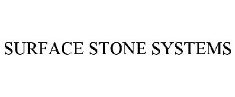 SURFACE STONE SYSTEMS