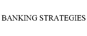 BANKING STRATEGIES