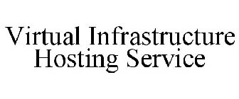 VIRTUAL INFRASTRUCTURE HOSTING SERVICE