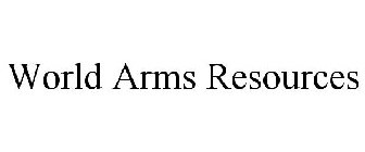 WORLD ARMS RESOURCES