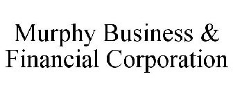 MURPHY BUSINESS & FINANCIAL CORPORATION