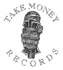 TAKE MONEY RECORDS