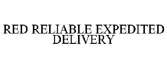 RED RELIABLE EXPEDITED DELIVERY
