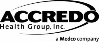 ACCREDO HEALTH GROUP, INC. A MEDCO COMPANY