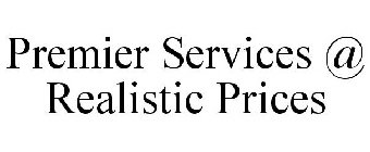 PREMIER SERVICES @ REALISTIC PRICES