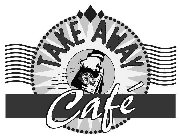 TAKE AWAY CAFÉ