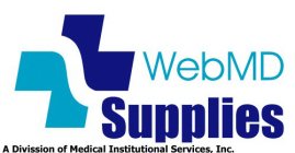 WEBMD SUPPLIES A DIVISION OF MEDICAL INSTITUTIONAL SERVICES, INC