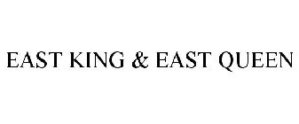 EAST KING & EAST QUEEN